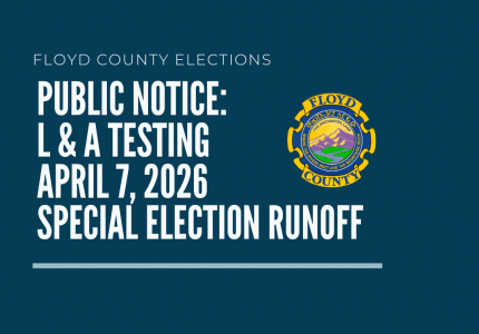 PUBLIC NOTICE: L+A Testing for the April 7, 2026, Special Election Runoff